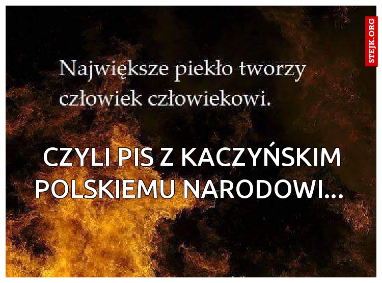 Czyli pis z Kaczyńskim polskiemu narodowi... 