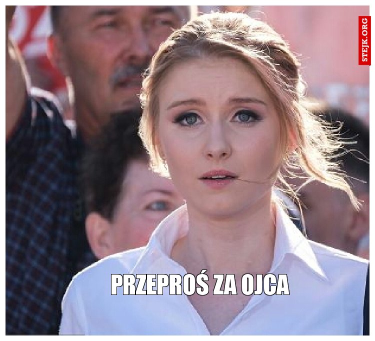 przeproś za ojca