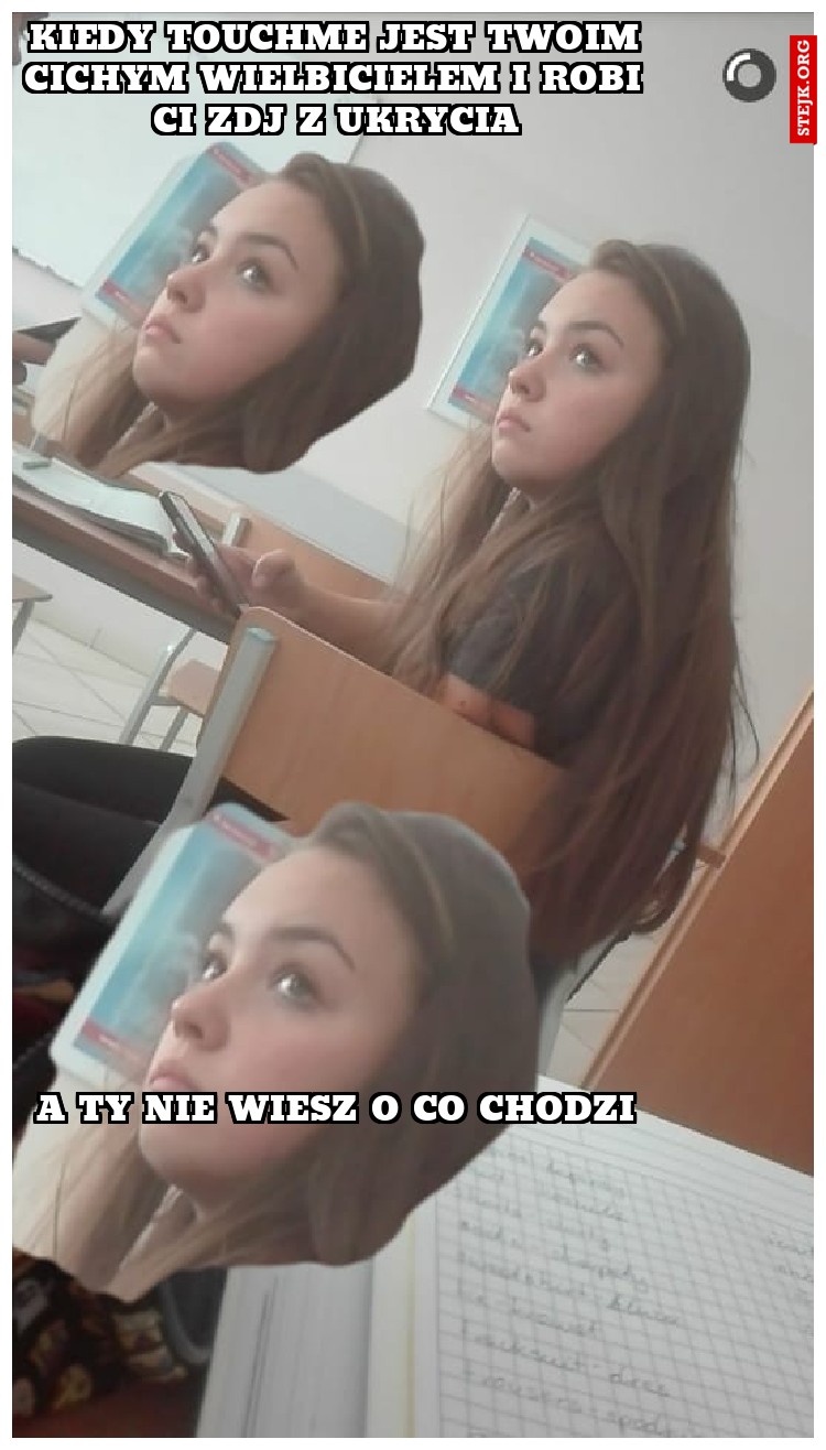 KIEDY TOUCHME JEST TWOIM CICHYM WIELBICIELEM I ROBI CI ZDJ Z UKRYCIA