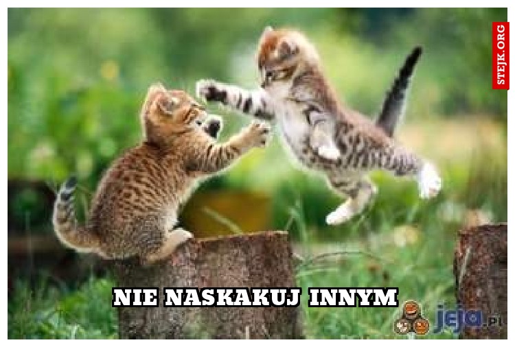 Nie naskakuj innym