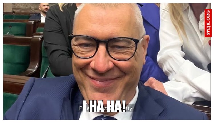 I ha ha!