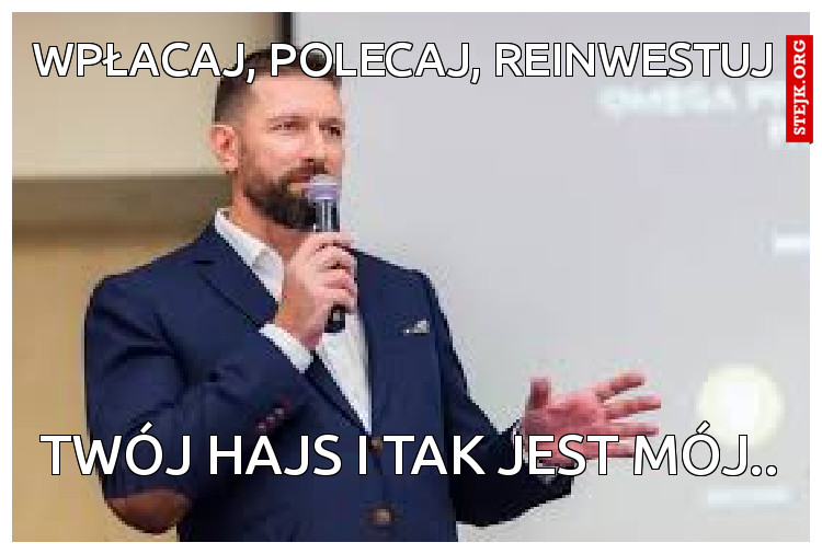 Wpłacaj, polecaj, reinwestuj