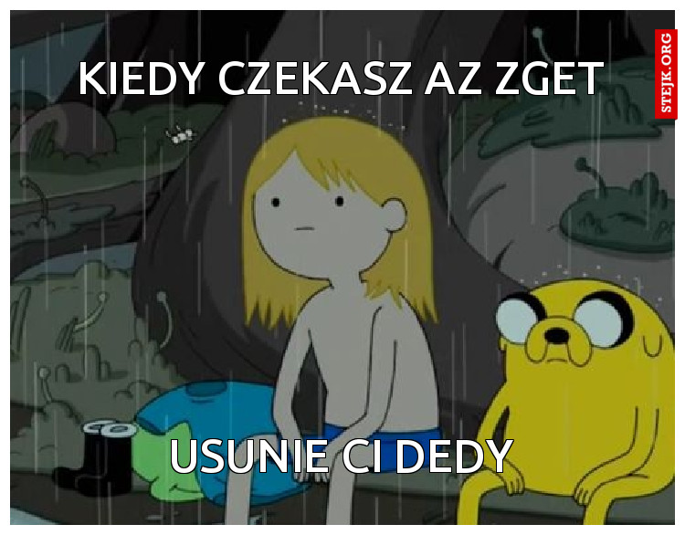 Kiedy czekasz az zget