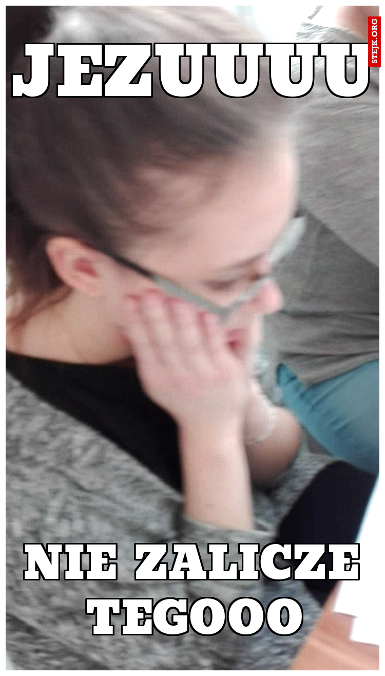 jezuuuu