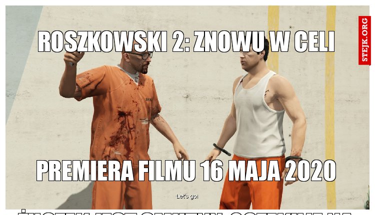 roszkowski 2: Znowu w celi
