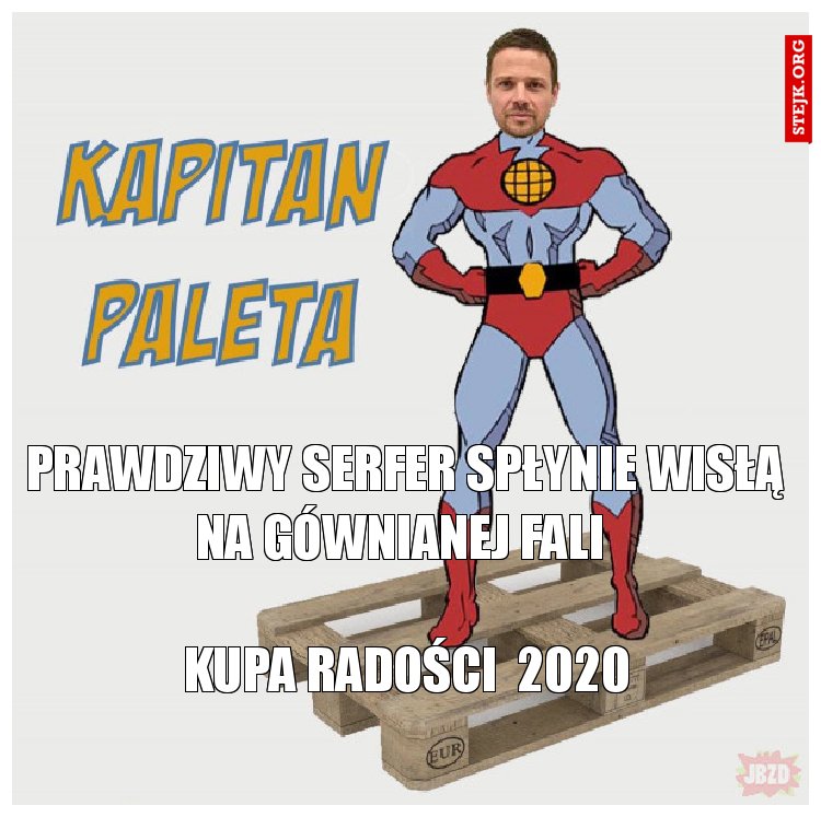 PRAWDZIWY SERFER SPŁYNIE WISŁĄ NA GÓWNIANEJ FALI 