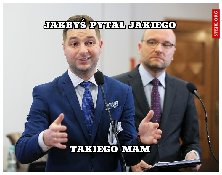 Jakbyś pytał Jakiego