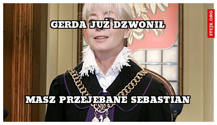 Gerda już dzwonił