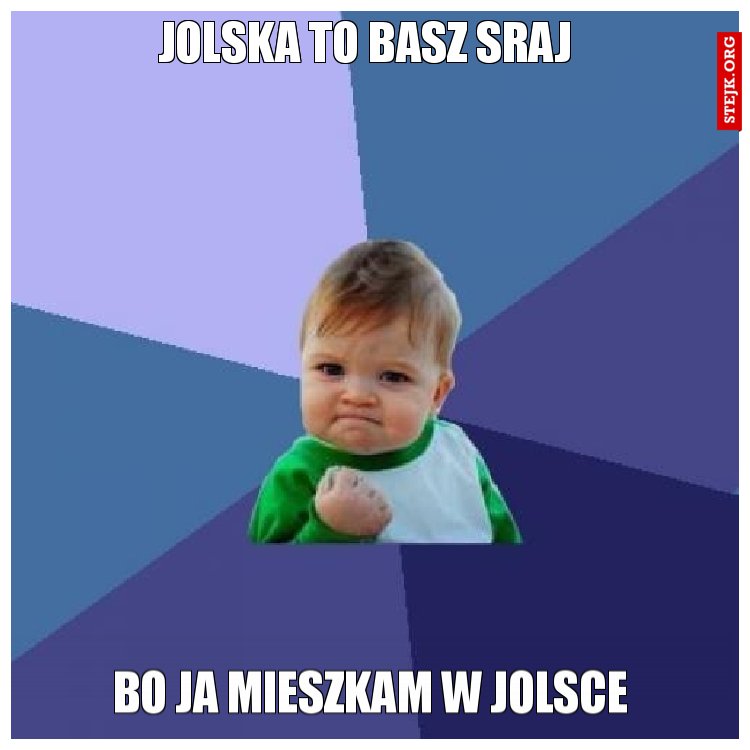 jolska to basz sraj