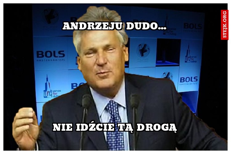 Andrzeju Dudo...