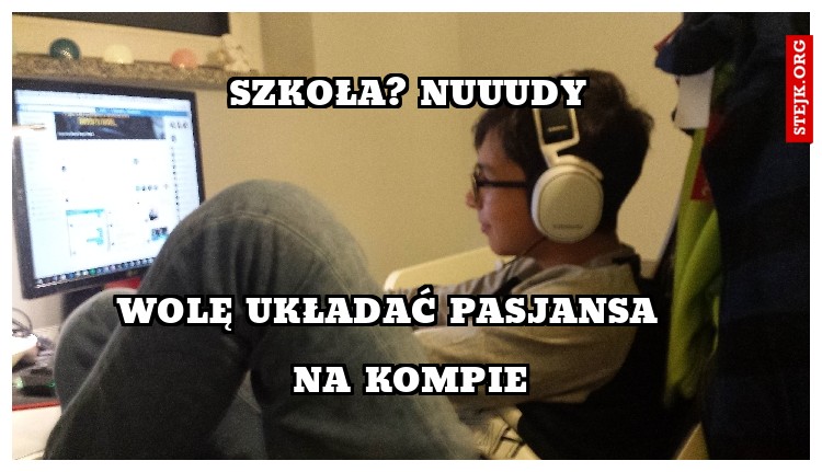 Szkoła? Nuuudy
