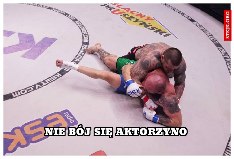 Nie bój się Aktorzyno