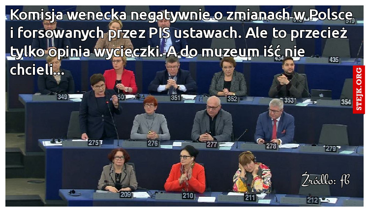 Komisja wenecka negatywnie o zmianach w Polsce i forsowanych przez PIS ustawach. Ale to przecież tylko opinia wycieczki. A do muzeum iść nie chcieli...