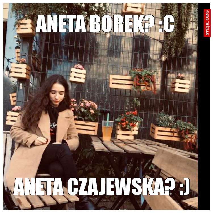 Aneta Czajewska? :)