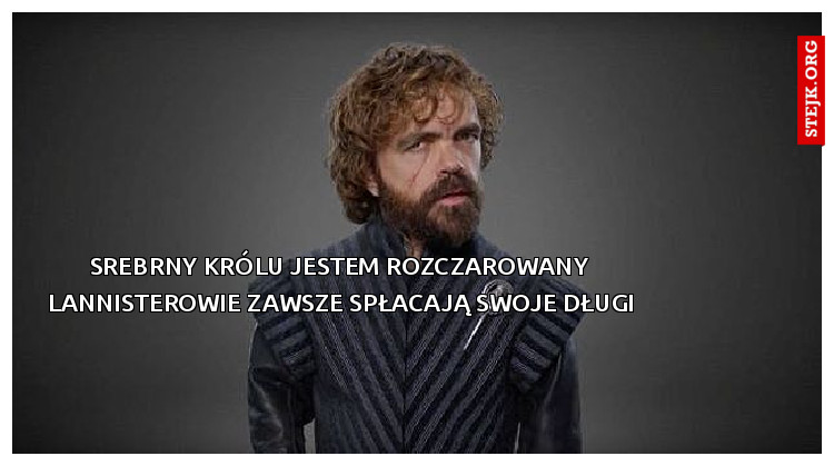 Lannisterowie zawsze spłacają swoje długi