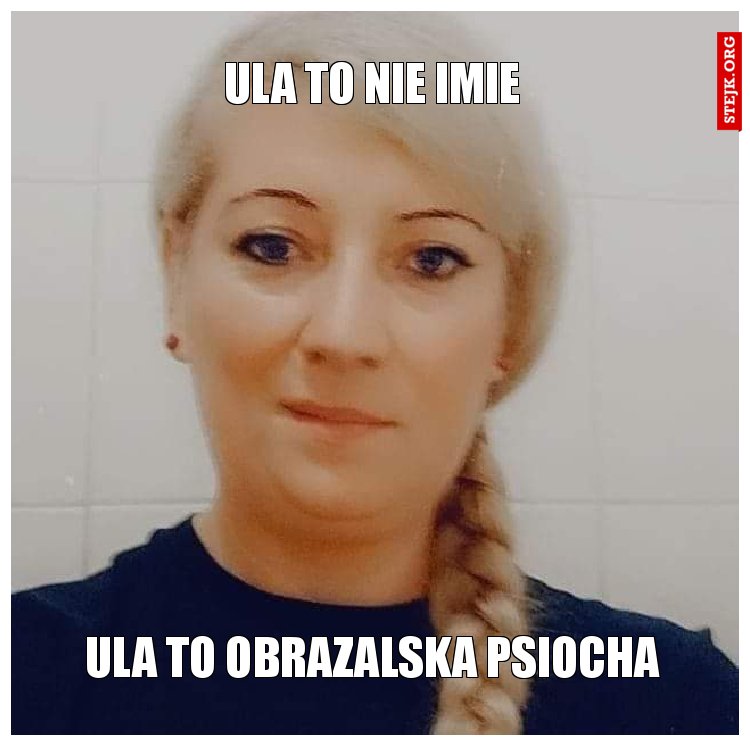 Ula to nie imie