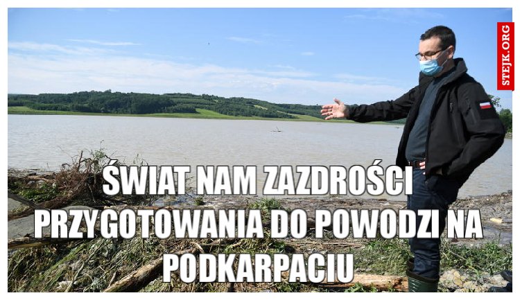 Świat nam zazdrości przygotowania do powodzi na podkarpaciu