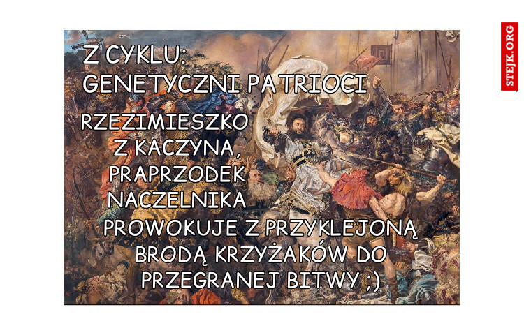 z CYKLU:           GENETYCZNI PATRIOCI