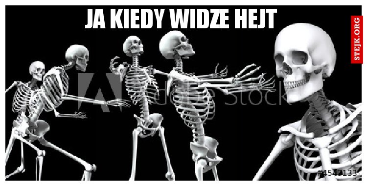 jA KIEDY WIDZE HEJT