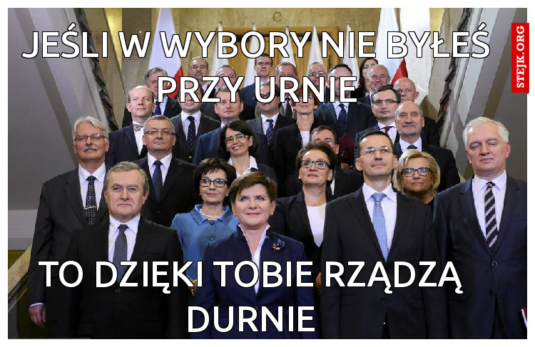 Jeśli w wybory nie byłeś przy urnie