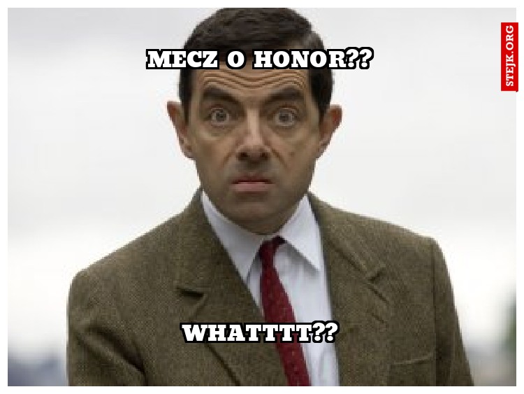 MECZ O HONOR??