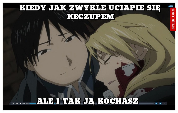 Kiedy jak zwykle uciapie się keczupem