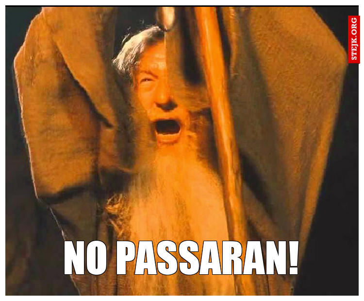 NO PASSARAN!