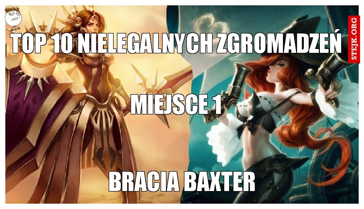 TOP 10 NIELEGALNYCH ZGROMADZEŃ