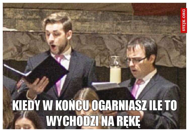Kiedy w końcu ogarniasz ile to wychodzi na rękę 