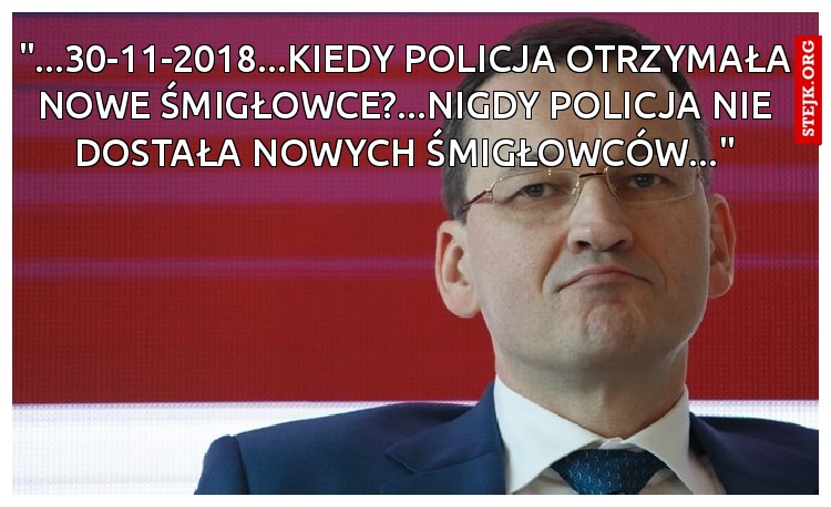 "...30-11-2018...KIEDY POLICJA OTRZYMAŁA NOWE ŚMIGŁOWCE?...NIGDY POLICJA NIE DOSTAŁA NOWYCH ŚMIGŁOWCÓW..."
