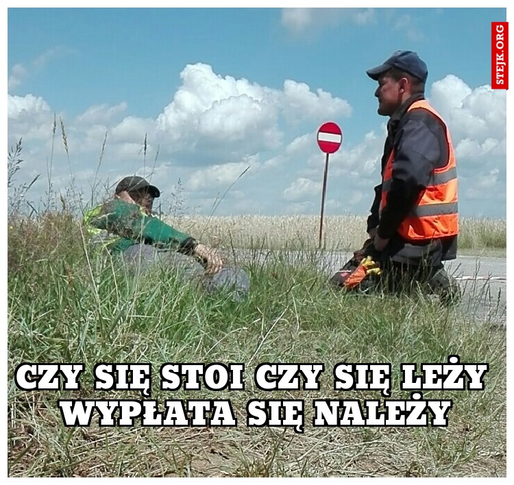 czy się stoi czy się leży wypłata się należy