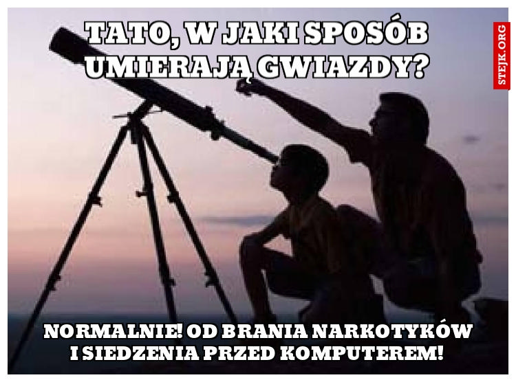 Tato, w jaki sposób umierają gwiazdy?