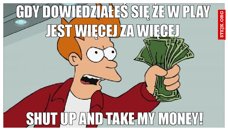 Shut up and take my money!