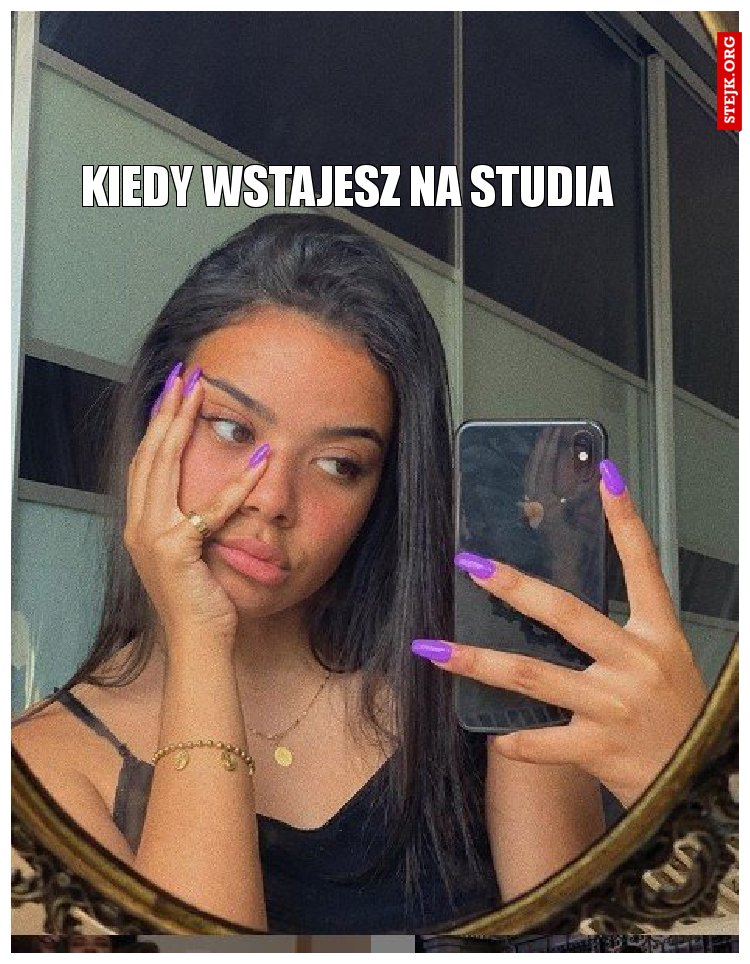 Kiedy wstajesz na studia