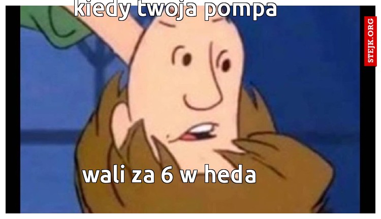 kiedy twoja pompa