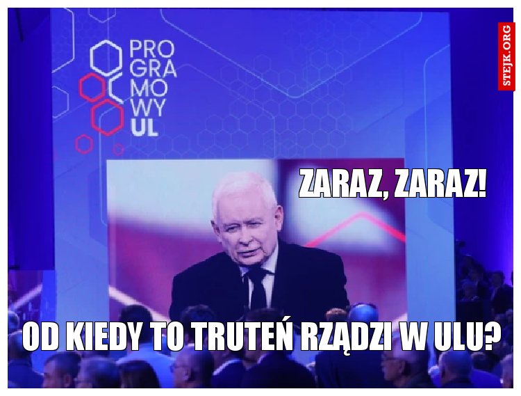 zaraz, zaraz! 