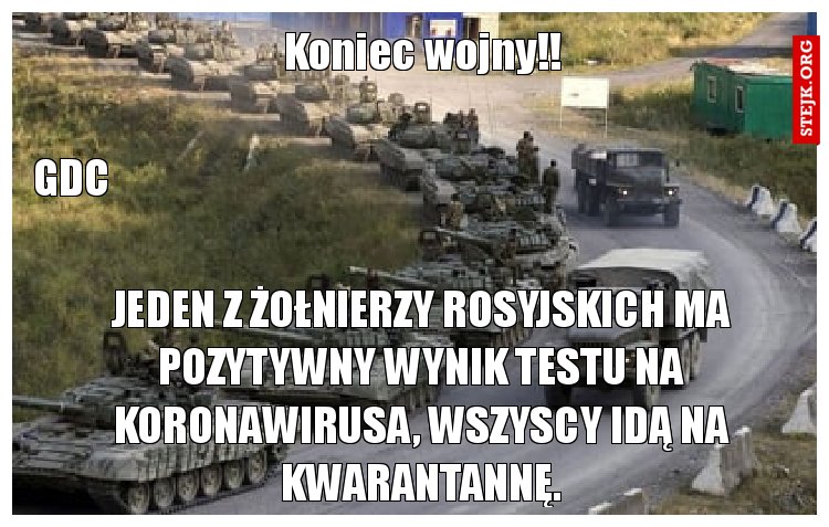 JEDEN Z ŻOŁNIERZY ROSYJSKICH MA POZYTYWNY WYNIK TESTU NA KORONAWIRUSA, WSZYSCY IDĄ NA KWARANTANNĘ.