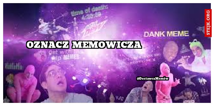 Oznacz memowicza