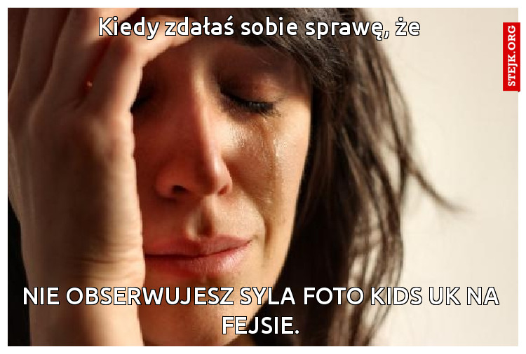 Kiedy zdałaś sobie sprawę, że