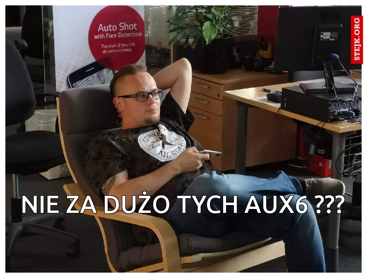 Nie za dużo tych aux6 ???