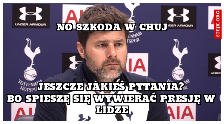 Bo spieszę się wywierać presję    w lidze