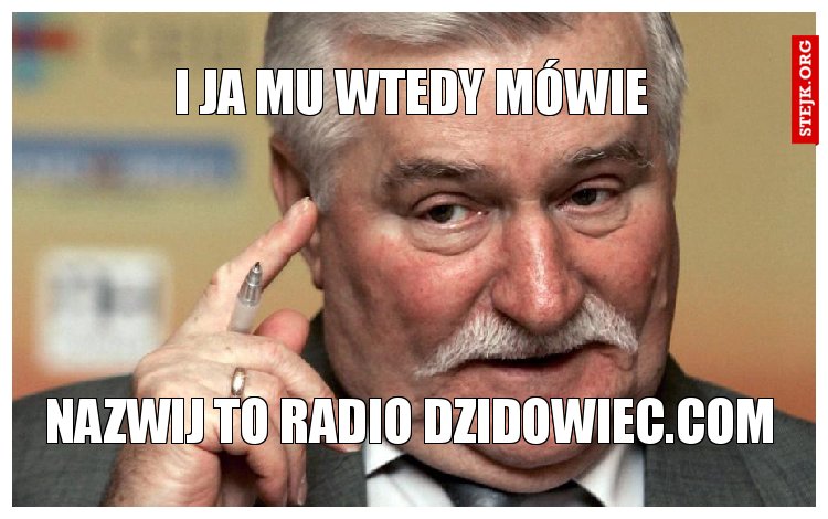 I JA MU WTEDY MÓWIE