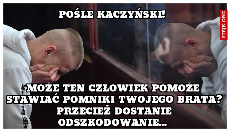 Pośle Kaczyński! 