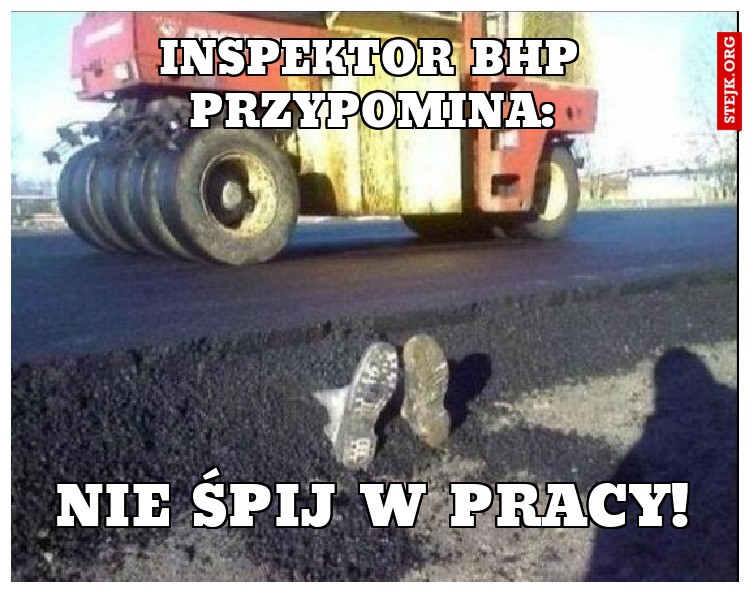 Inspektor BHP przypomina: