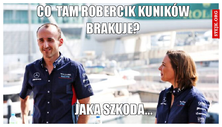 co tam robercik kuników brakuje?