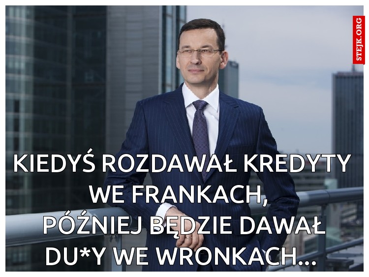 Kiedyś rozdawał kredyty we frankach, 