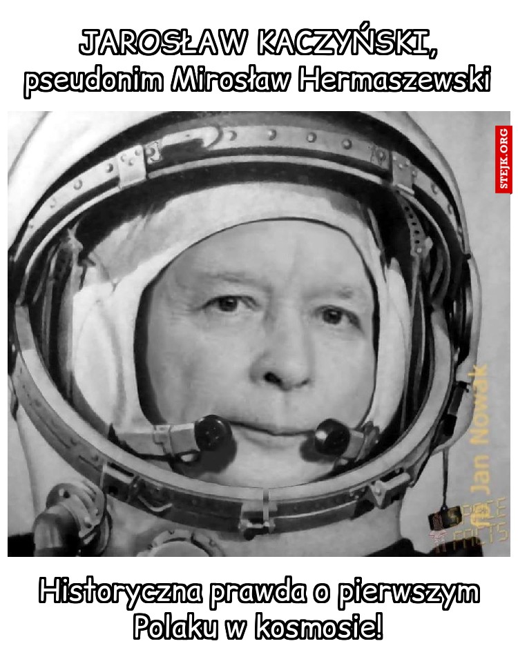 JAROSŁAW KACZYŃSKI, pseudonim Mirosław Hermaszewski