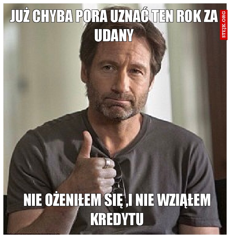 Już chyba pora uznać ten rok za udany