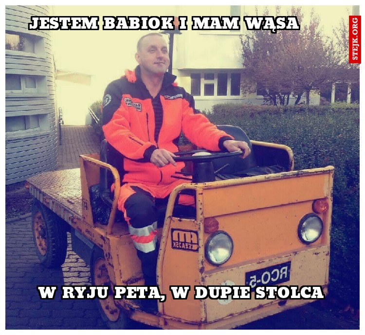 JESTEM BABIOK I MAM WĄSA
