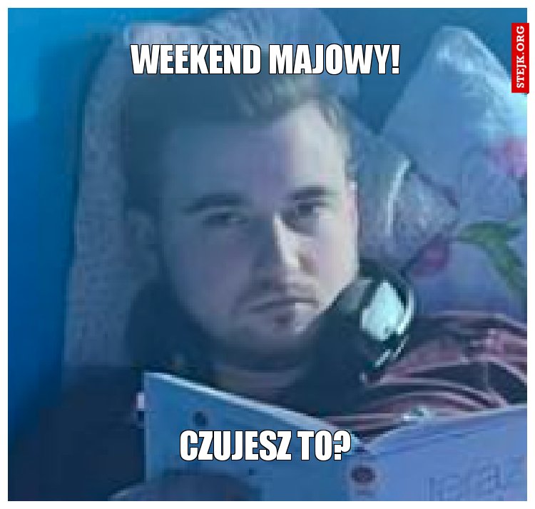 Weekend majowy!